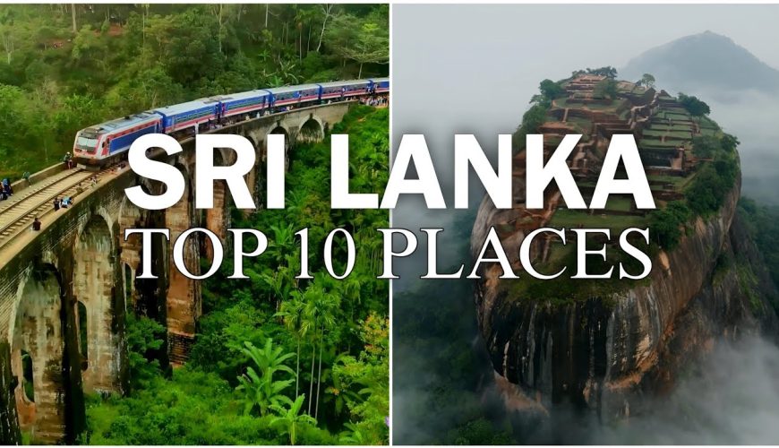 Top 10 places to visit in Sri Lanka